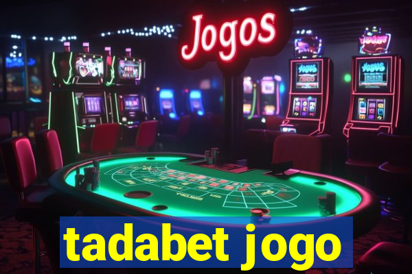 tadabet jogo